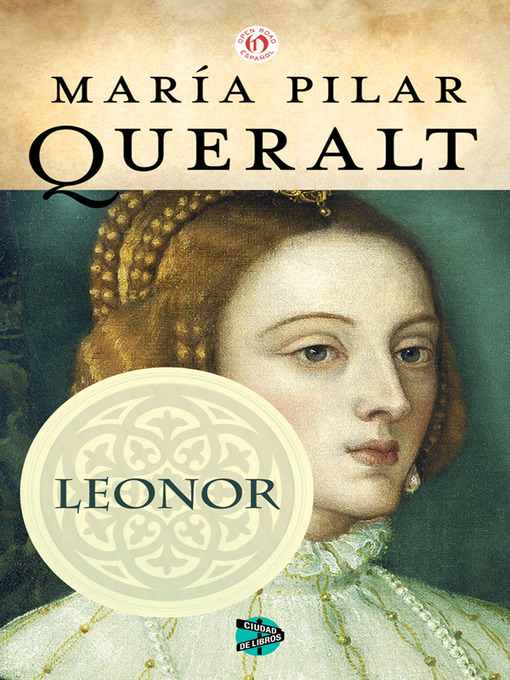 Title details for Leonor by María Pilar Queralt - Available